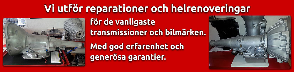 Vi renoverar till flest förekommade Bilmärken och transmissioner, med god erfarenhet och generösa garantier.